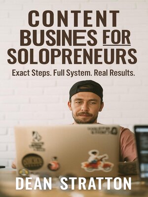 cover image of Content Business for Solopreneurs – Exact Steps. Full System. Real Results.